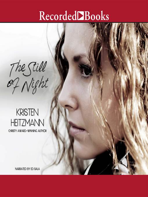 Title details for The Still of Night by Kristen Heitzmann - Available